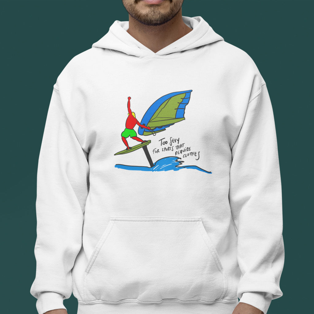 Too Sexy Wing Foil Hoodie Unisex with Exclusive Illustration - WINGFOILDAILY