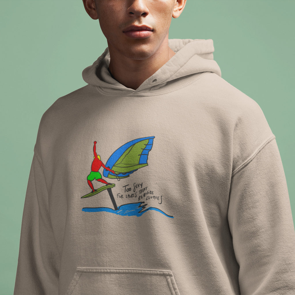 Too Sexy Wing Foil Hoodie Unisex with Exclusive Illustration - WINGFOILDAILY